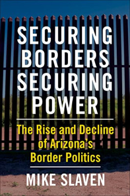 Securing Borders, Securing Power: The Rise and Decline  - Paperback / softback N