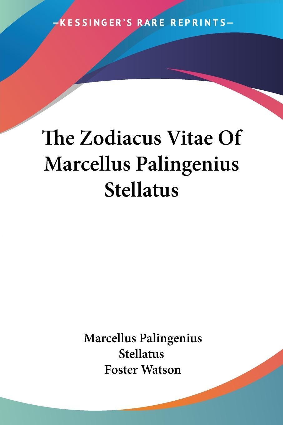 Marcellus Palingenius Stellatus | The Zodiacus Vitae Of Marcellus