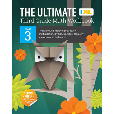 The IXL Ultimate 3Rd Grade Math Workbook, Activity Book for Kids Ages 8-9 Coveri