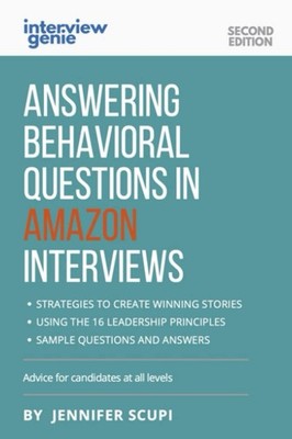 Answering Behavioral Questions in Amazon Interviews, Second Edition: Advice ...