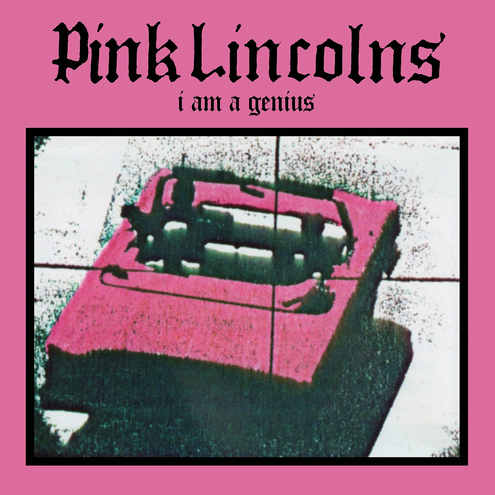 PINK LINCOLNS `BF 2021 - I AM A GENIUS (7``)` VINYL LP NUOVO