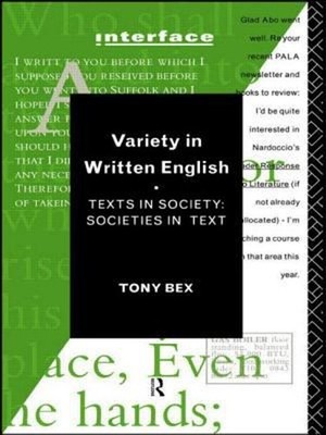 Variety in Written English : Texts in Society/Societies in Text T