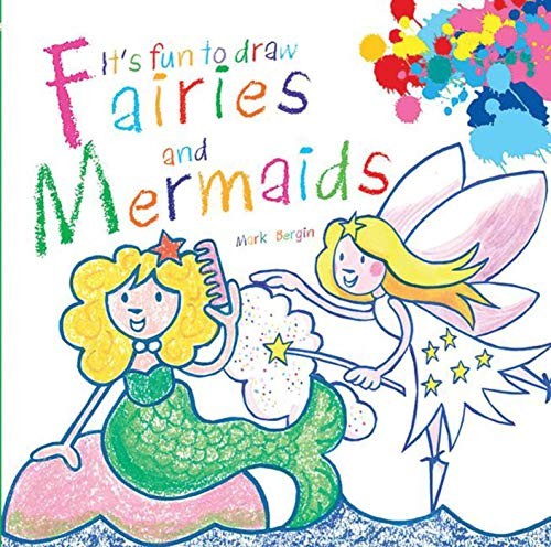 It's Fun to Draw Fairies and Mermaids, Bergin, Mark