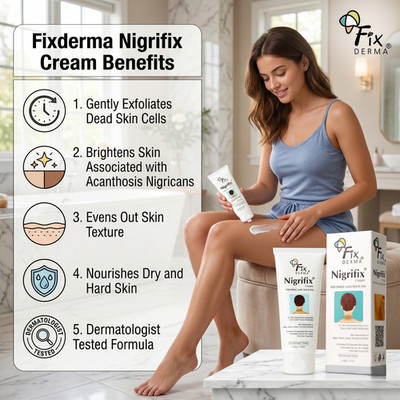 Fixderma Nigrifix cream for Acanthosis Nigricans | For Dark Body Parts
