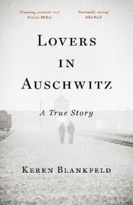 Keren Blankfeld Lovers in Auschwitz (Gebundene Ausgabe)