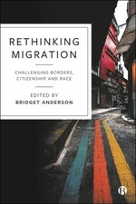 Rethinking Migration : Challenging Borders, Citizenship and Race, Paperback b...