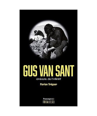 Gus Van Sant: Cinéaste de l'Infinitf [2023], Tréguer, Florian