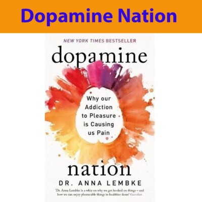 Dopamine Nation: Finding Balance in the Age of Indulgence