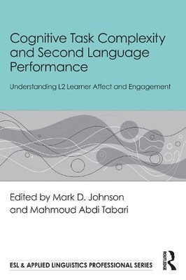 Cognitive Task Complexity and Second Language Performance - 9781032815145