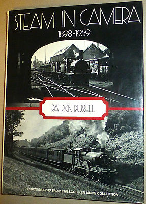 Steam in Camera 1898 - 1959 Patrick Russell Ken Nunn Collection å  