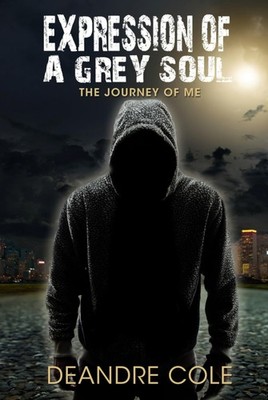 Expression of a Grey Soul: The Journey of Me