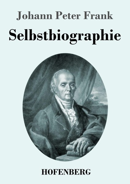Johann Peter Frank | Selbstbiographie | Taschenbuch | Deutsch (2025) | 84 S.-image