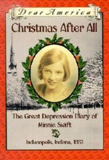 Christmas After All: The Great Depression Diary of Minnie Swift, Indianap - GOOD