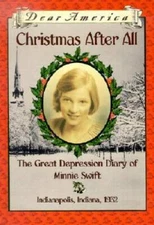 Christmas After All: The Great Depression Diary of Minnie Swift, Indianap - GOOD