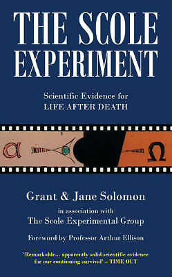 The Scole Experiment: Scientific Evidence for Life After Death by Grant...