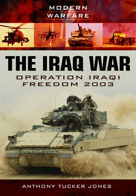 Iraq War: Operation Iraqi Freedom 2003 by Anthony Tucker-Jones (Paperback, 2014)