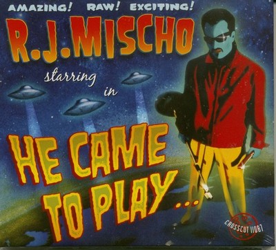 R.J. Mischo - He Came To Play (CD) - White Blues U.S.A.