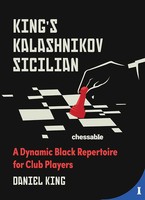 King's Kalashnikov Sicilian A Dynamic Black Repertoire For Club Players King