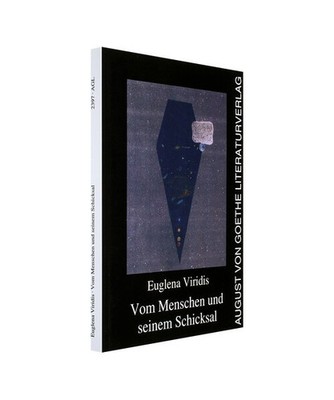 Vom Menschen und seinem Schicksal, Euglena Viridis
