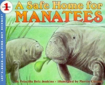 A Safe Home for Manatees (Let's-Read-and-Find-Out Science 1)