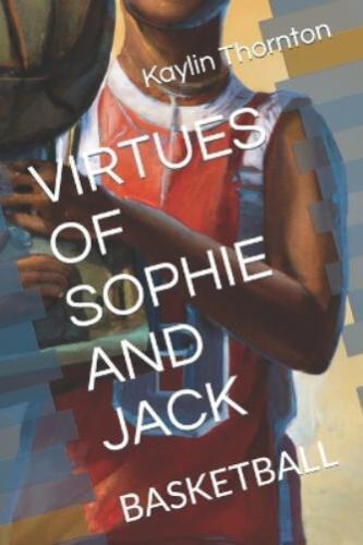 Kaylin Thornton Virtues of Sophie and Jack (Paperback) - Zdjęcie 1 z 1