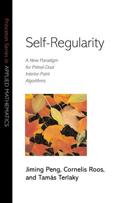 Self-Regularity: A New Paradigm for Primal-Dual Interior-Point  - Jiming Peng