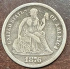 1876 CC SEATED LIBERTY DIME POPULAR DATE VF DETAILS