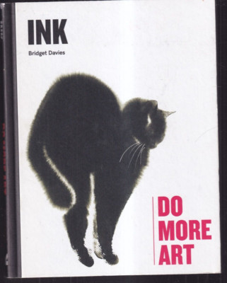 INK: DO MORE ART by Bridget Davies (2019 Hardcover){C7}