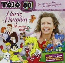 CD NEUF TELE 80 MARIE DAUPHIN, LES ANNEES RECRE A2 Bibifoc Clementine Dorothee