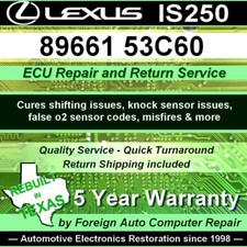 89661-53C60 Lexus IS250 ECU Repair Service - Cure shifting issues - 5yr warranty