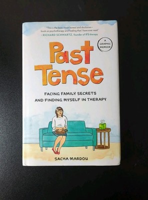 Past Tense: Facing Family Secrets and Finding Myself in Therapy