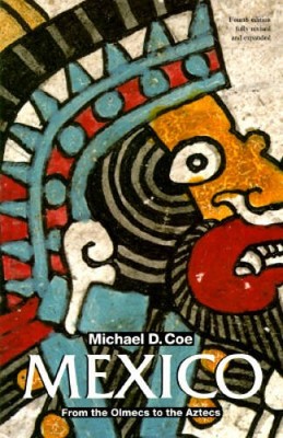 Mexico: From the Olmecs to the Aztecs (Ancient Peoples and Places) - VERY GOOD