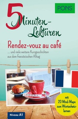 PONS 5-Minuten-Lektüren Französisch A1 - Rendez-vous au café | deutsch