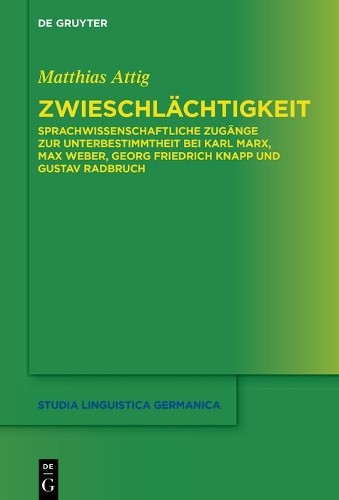 Matthias Attig Zwieschlächtigkeit (Hardback) Studia Linguistica Germanica