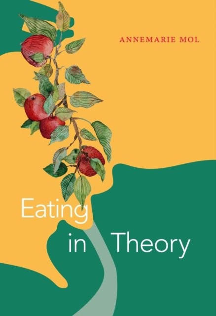 Eating in Theory by Annemarie Mol 9781478011415 NEW Free UK Delivery - Image 3