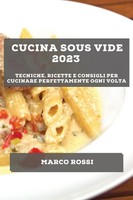 Cucina Sous Vide 2023 | Marco Rossi | Taschenbuch | Italienisch | 2023
