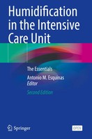 Humidification In The Intensive Care Unit The Essentials Antonio M. Esquinas
