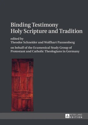 Binding Testimony- Holy Scripture and Tradition | Wolfhart Pannenberg (u. a.)