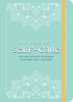 My Pocket Self-Care | Anytime Activities To Refresh Your Mind, Body, And Spirit