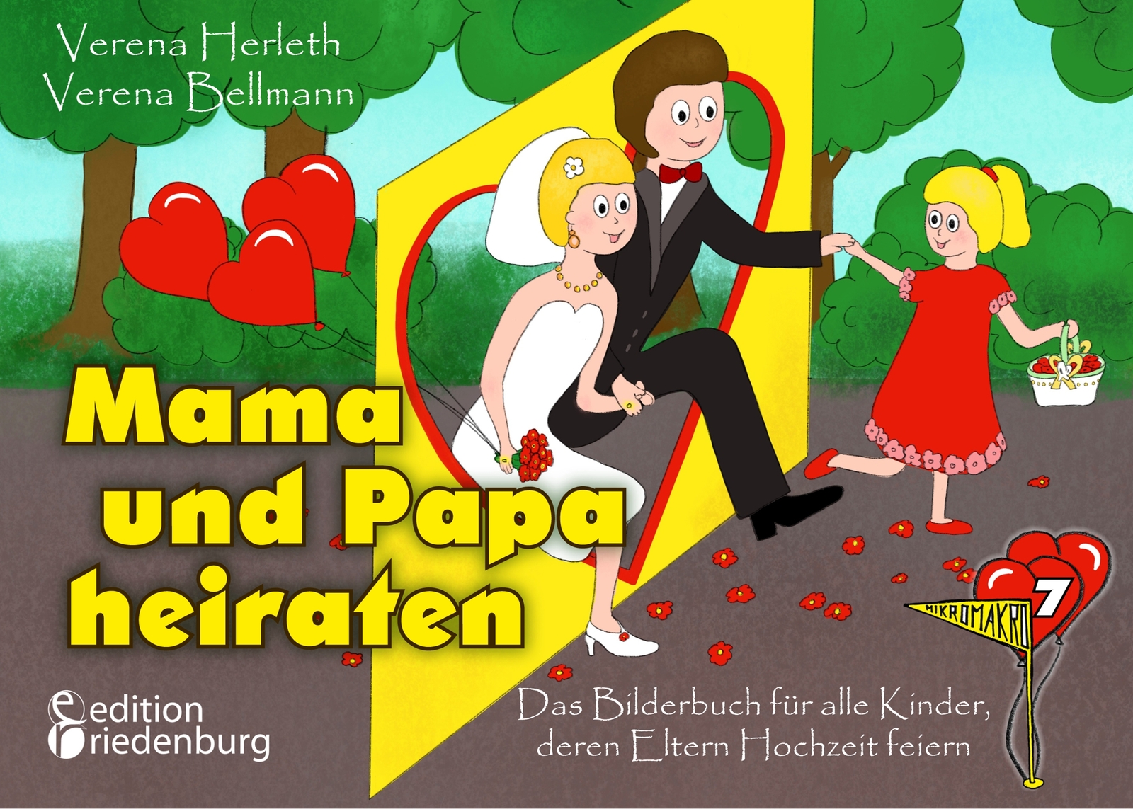 Mama Und Papa Heiraten - Das Bilderbuch Für Alle Kinder, Deren Eltern