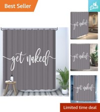 Funny Get Naked Shower Curtain - Grey Background, White Words - 72x78 inches