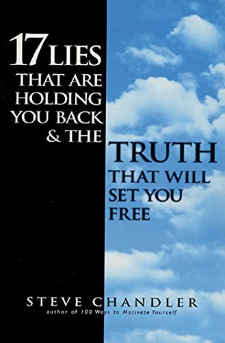 17 Lies That are Holding You Back and the Truth That Will Set Y .9781580632157