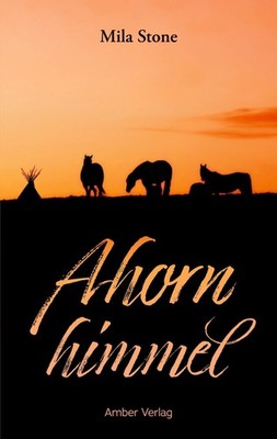 Mila Stone Ahornhimmel: Pferde, Abenteuer und eine Liebe (Paperback) (UK IMPORT)