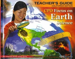 CPO: FOCUS ON EARTH SCIENCE- TEACHER'S GUIDE, CALIFORNIA By Sonja L