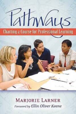 Pathways: Charting a Course for Professional Learning - Paperback - GOOD