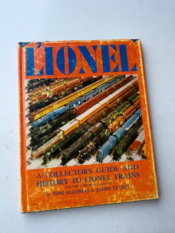 LIONEL COLLECTOR'S GUIDE AND HISTORY VOLUME 1 THOMAS McCOMAS & JAMES TUOHY