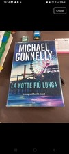 LA NOTTE PIU' LUNGA - Michael Connelly - Ed. Piemme - 1a ED. 2019 Sigillato 