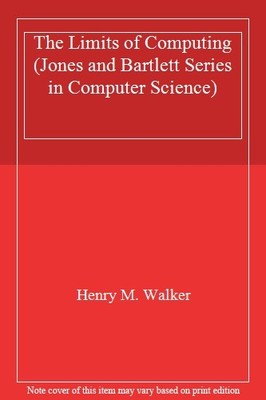 Limits of Computing By Henry M. Walker