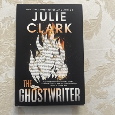 The Ghostwriter, Julie Clark. Sourcebooks 2025. Signed 1st Printing With Bag.