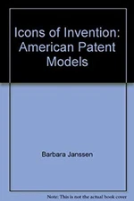 Icons of Invention : American Patent Models Paperback